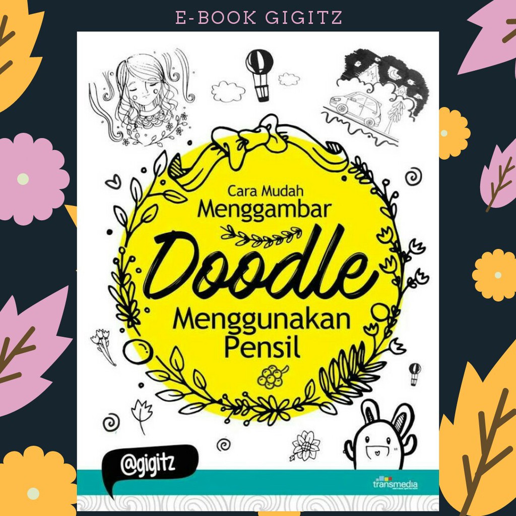 Cara Mudah Menggambar Doodle Menggunakan Pensil Transmedia