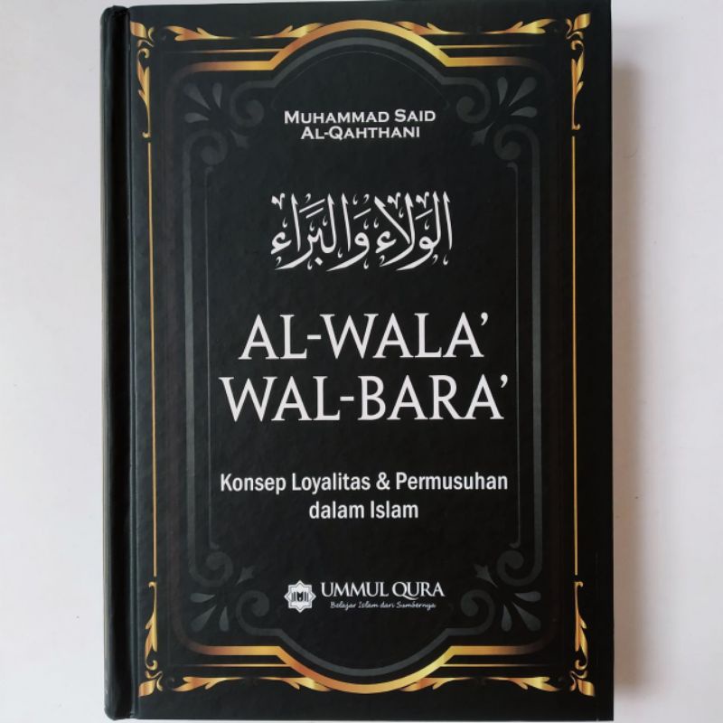 Al-Wala Wal-Bara
Konsep Loyalitas & Permusuhan dalam Islam

