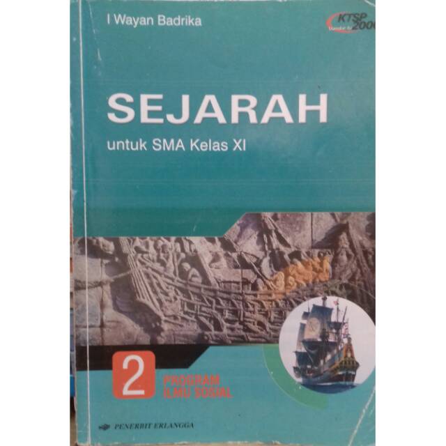 SEJARAH UNTUK KELAS XI PROGRAM ILMU SOSIAL KTSP 2006