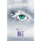 SHATTER ME 05: DEFY ME