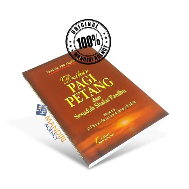 Dzikir Pagi Petang Dan Sesudah Shalat Fardu