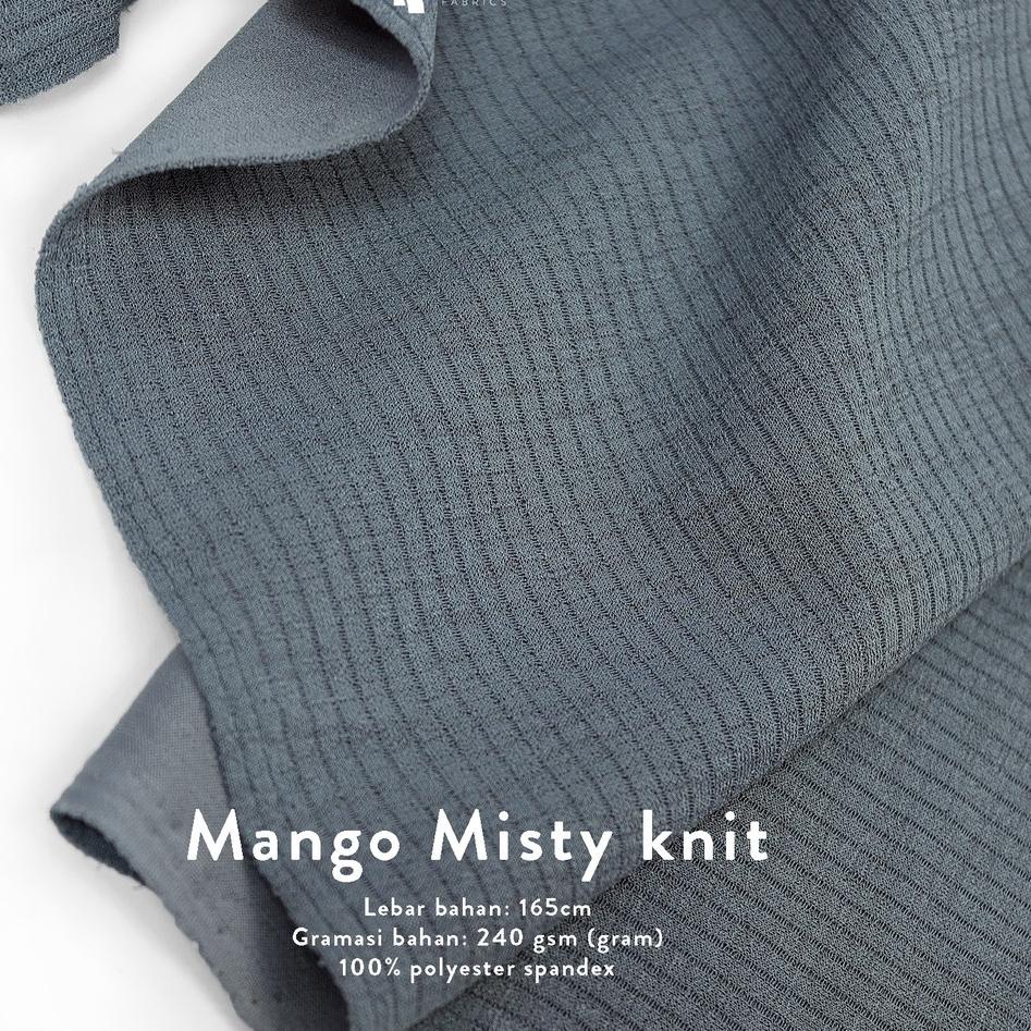 [KODE PRODUK 8CM9V6687] Kain MANGO MISTY knit (ECER/GROSIR) premium kanda fabrics (kaos, rib, strech