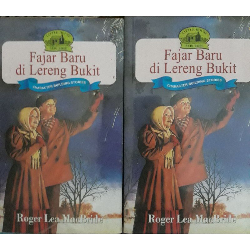 Fajar Baru di Lereng Bukit (new, segel) Novel Little House seri Rose Rumah Kecil Kisah Nyata