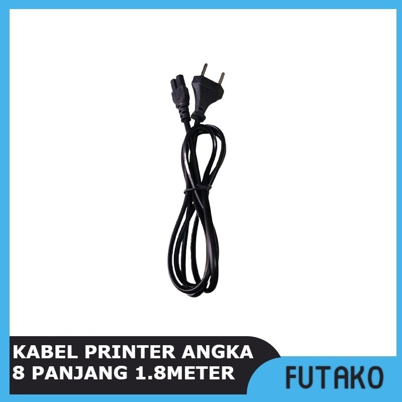 FUTAKO KABEL PRINTER KABEL ANGKA 8 Kabel Power PS Printer Epson panjang 1.8m