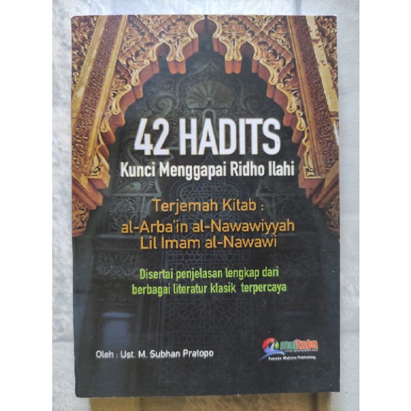 

Kumpulan 42 Hadist Arbain Nawawi Kunci Menggapai Ridho illahi