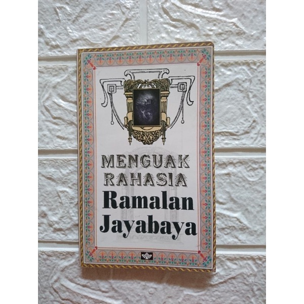 Menguak Rahasia Ramalan Jayabaya