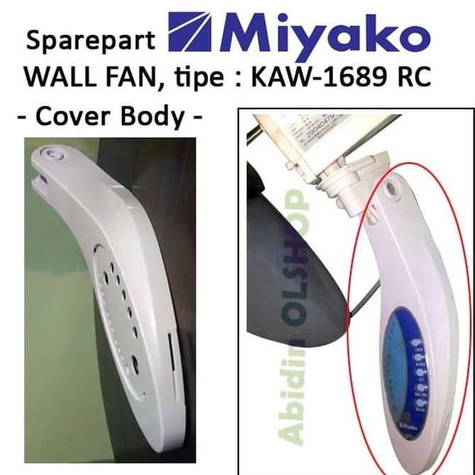 Spare part kipas angin MIYAKO tipe KAW-1689 RC - Cover Body fan