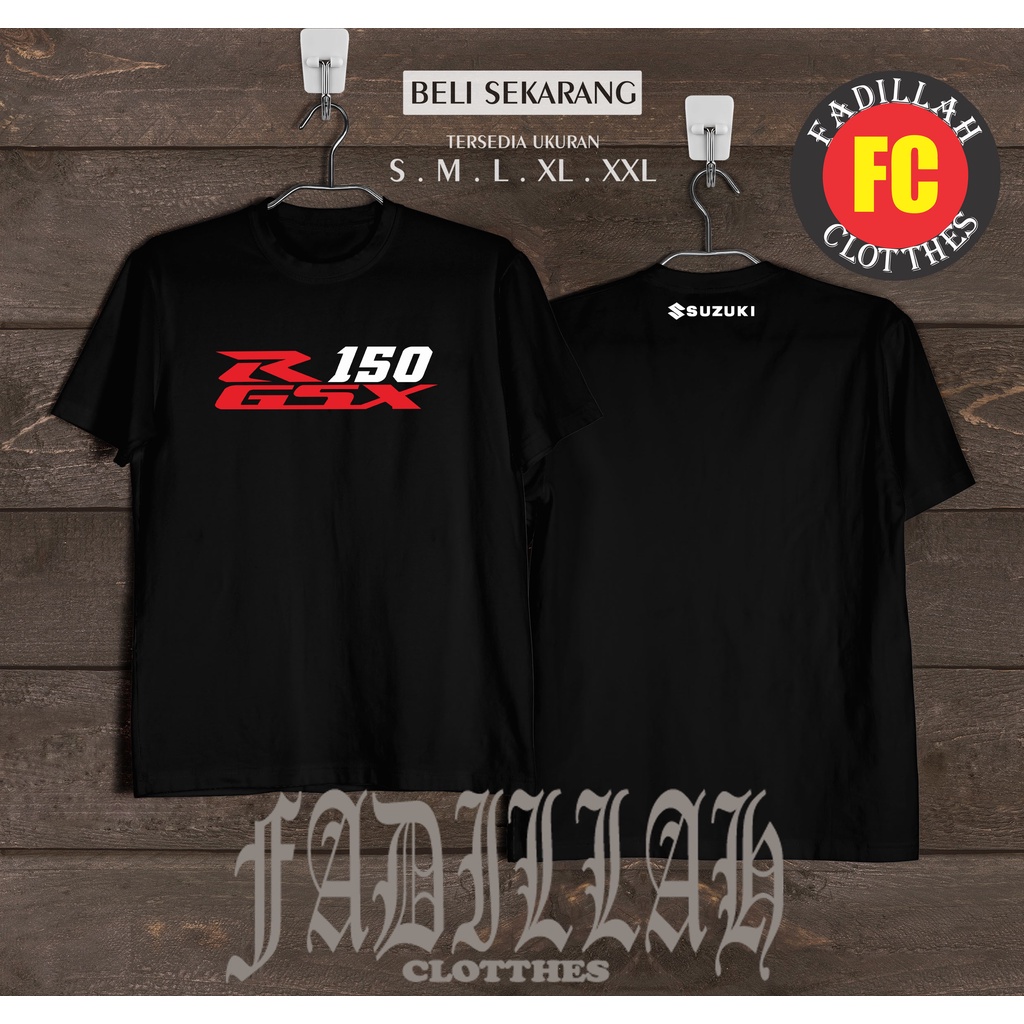 Kaos Baju Suzuki GSX 150 R Kaos Otomotif