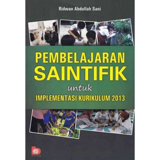 

PEMBELAJARAN SAINTIFIK UNTUK IMPLEMENTASI KURIKULUM 2013.
