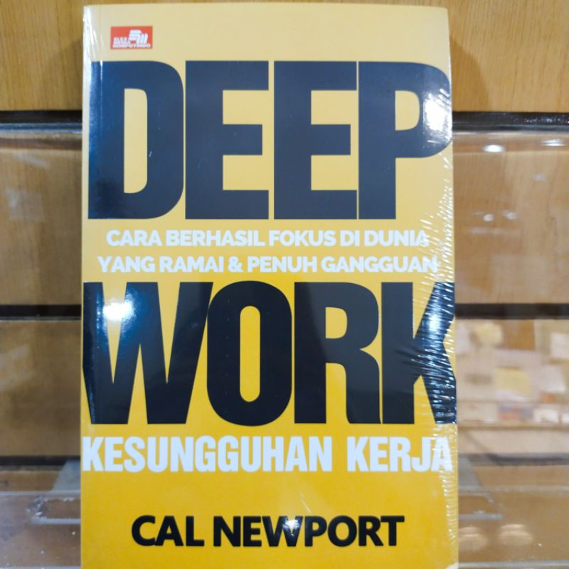 Deep Work Cara Berhasil Fokus Di Dunia Yang Ramai Dan Penuh