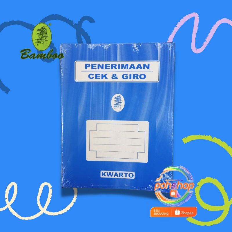 

Bamboo-Penerimaan Cek & Giro Kwarto