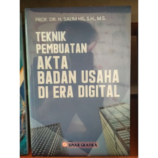 Teknik Pembuatan Akta Badan Usaha di Era Digital - Salim HS