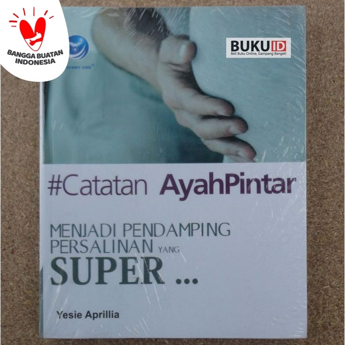 

❤BISA COD❤ Buku Catatan Ayah Pintar: Menjadi Pendamping Persalinan Yang Super