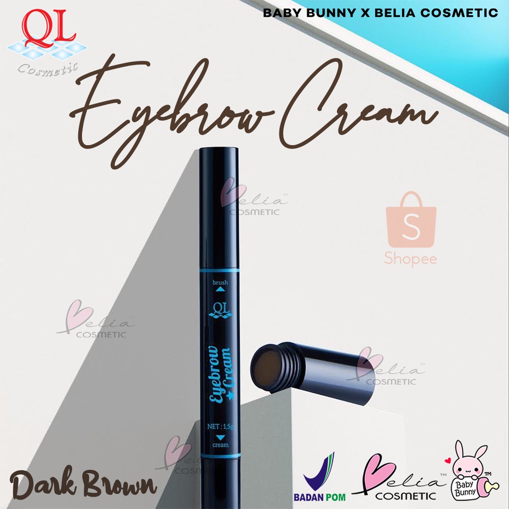 ❤ BELIA ❤ QL Eyebrow Cream Dark Brown 1,5g | Pensil Alis | Krim Alis (✔️BPOM) | QL Cosmetic | BABY BUNNY