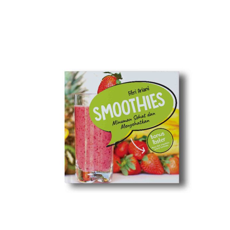 SMOOTHIES: Minuman Sehat dan Menyehatkan
