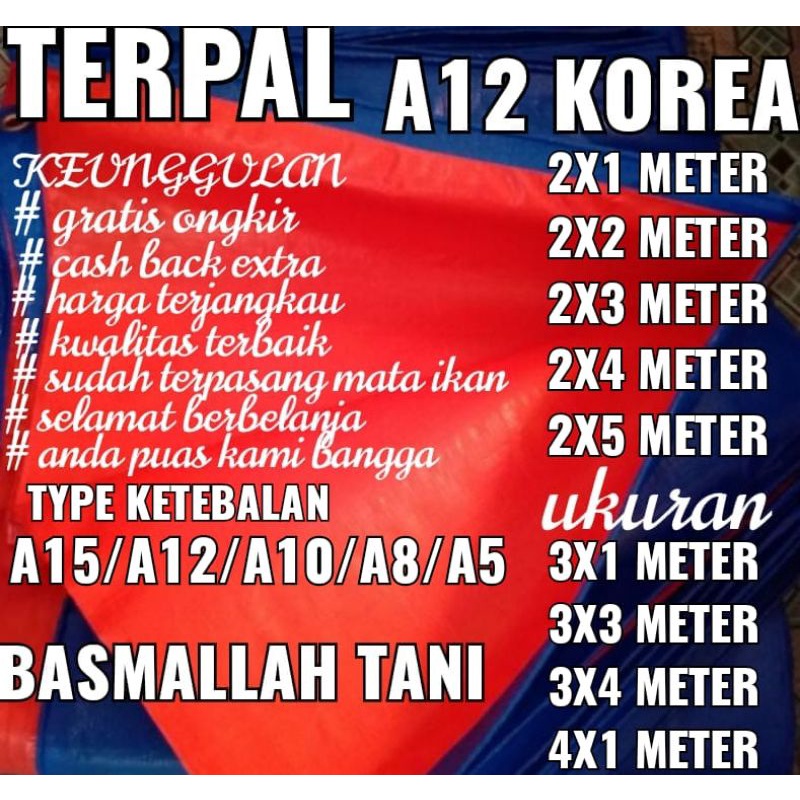 TERPAL PLASTIK KOREA TYPE A15, A12, A10, A8,DAN A5 ukuran 2x1 meter, 2x2 meter, 2x3 meter, 2x4 meter, 2x5 meter, 3x1 meter, 3x3 meter, 3x4 meter dan 4x1 meter merk TRECK