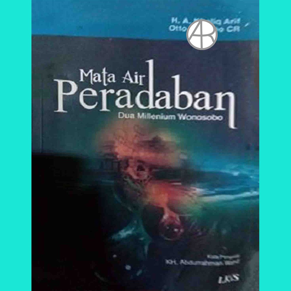 

MATA AIR PERADABAN Dua Milenium Wonosobo - H A Kholiq Arif