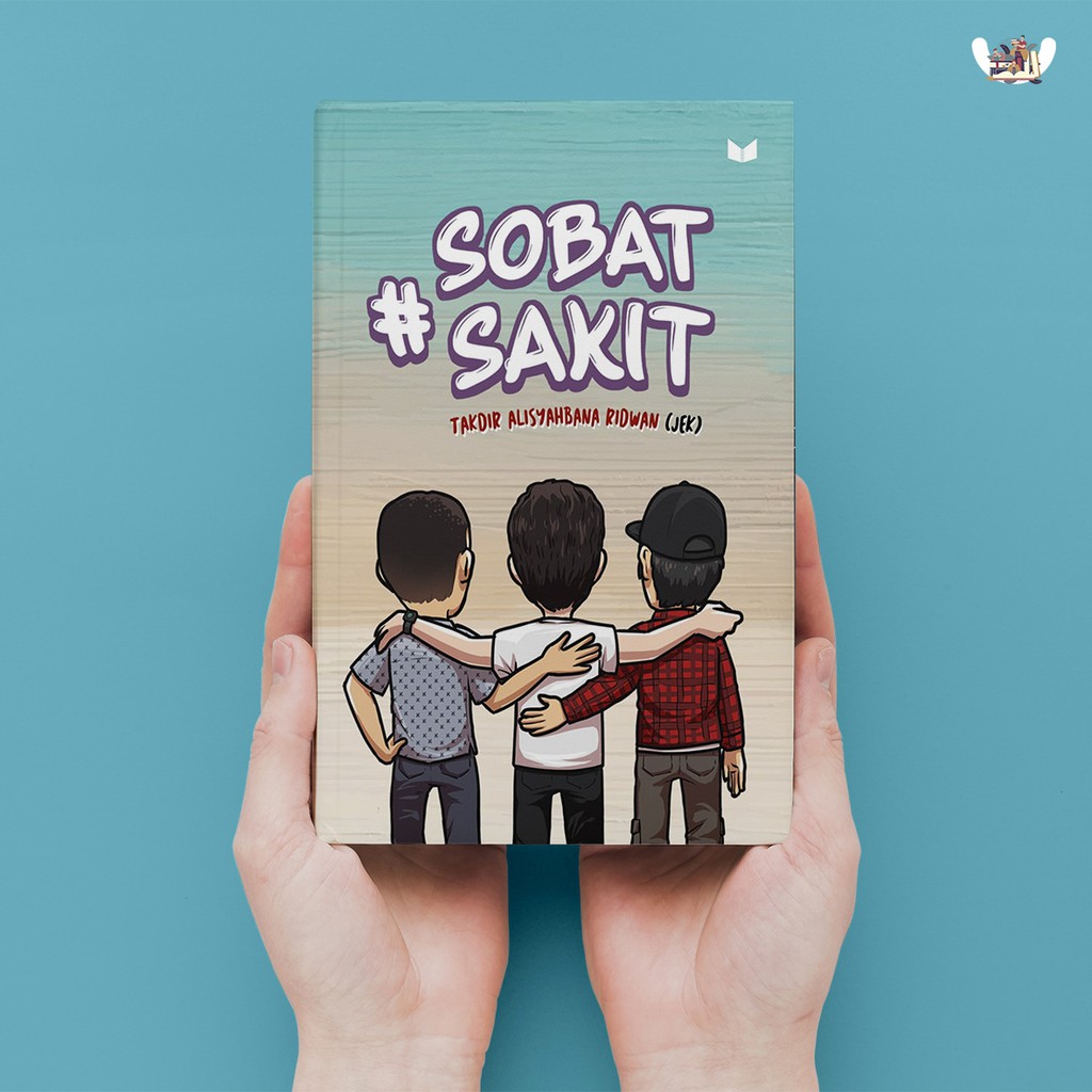 Sobat Sakit karya Takdir Alisyahbana Ridwan (Jek)