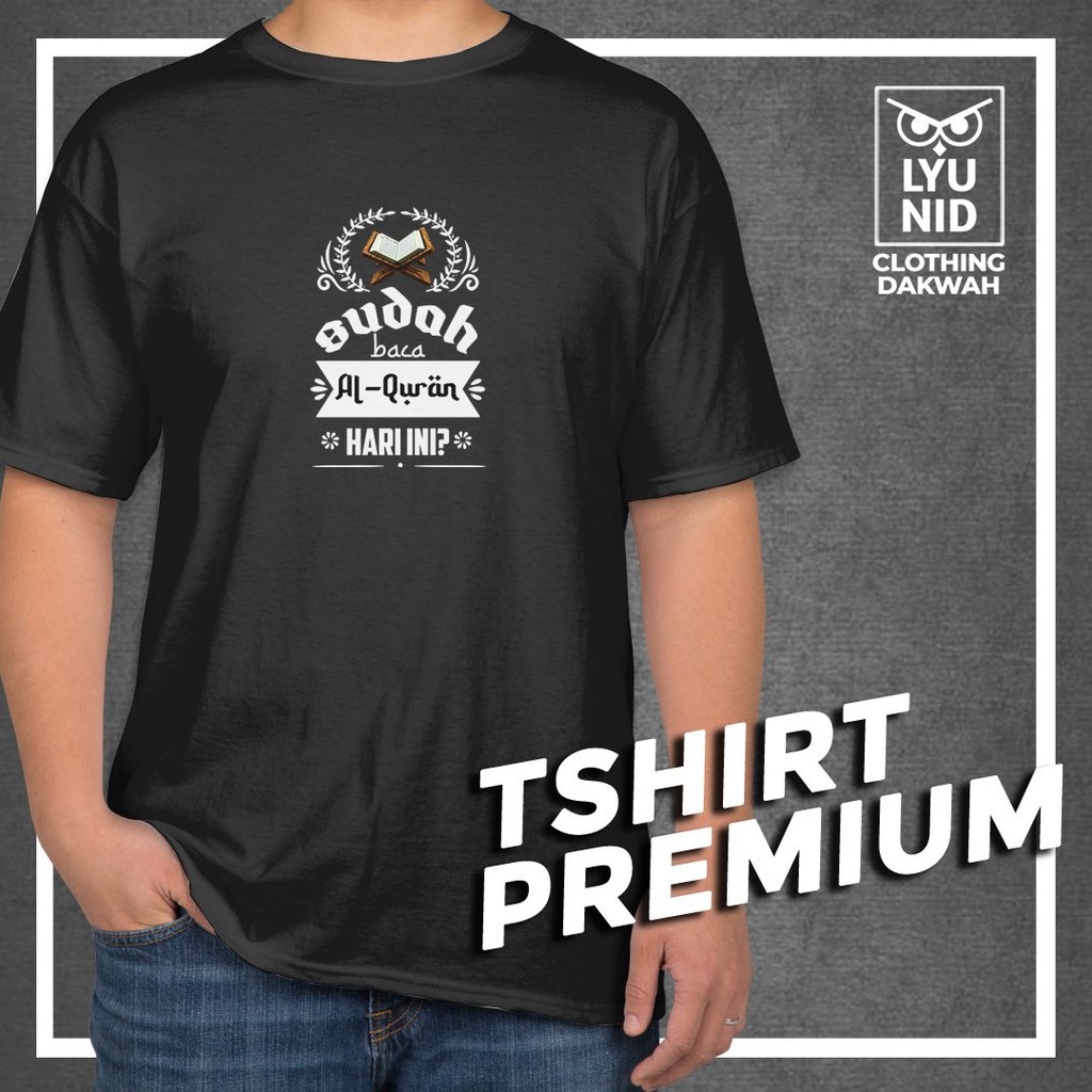 Tshirt/Kaos Dakwah Islami "Sudah Baca Al-Qur'an"