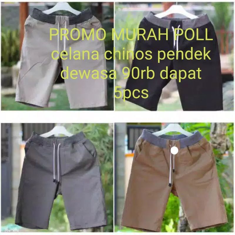 CELANA PENDEK MODEL CHINOS DEWASA TERMURAH BRRKUALITAS UKUR ALLSIZE M L XL