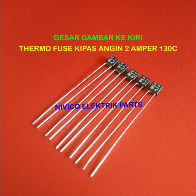 Thermofuse Thermo Fuse Kipas Angin 2A Termofuse Kipas Angin 2 Ampere ( 130C )