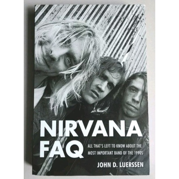 Buku Import Nirvana Faq - To Know About The Most Important Band '90s