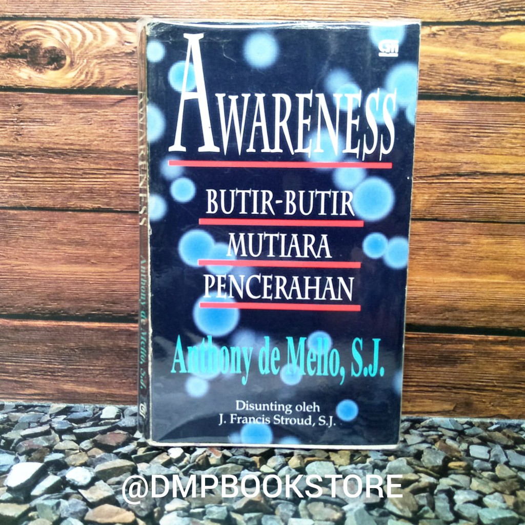 Ori Awareness Butir Butir Mutiara Pencerahan Anthony De Mello