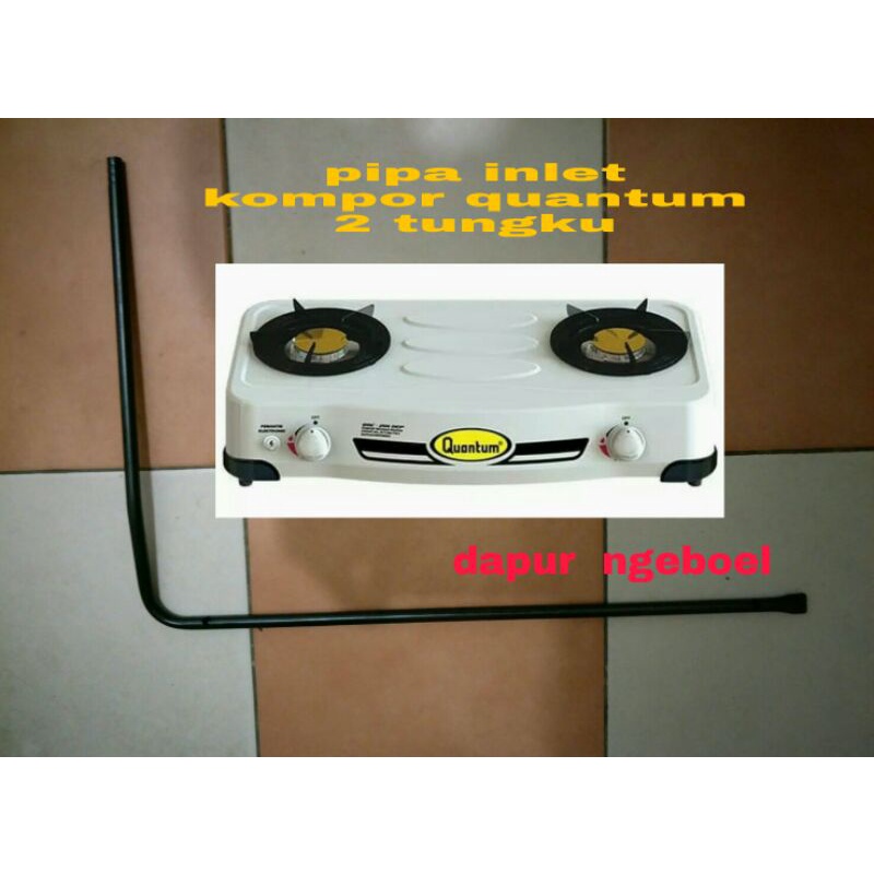 pipa inlet quantum 2 tungku - pipa quantum 2 tungku inlet