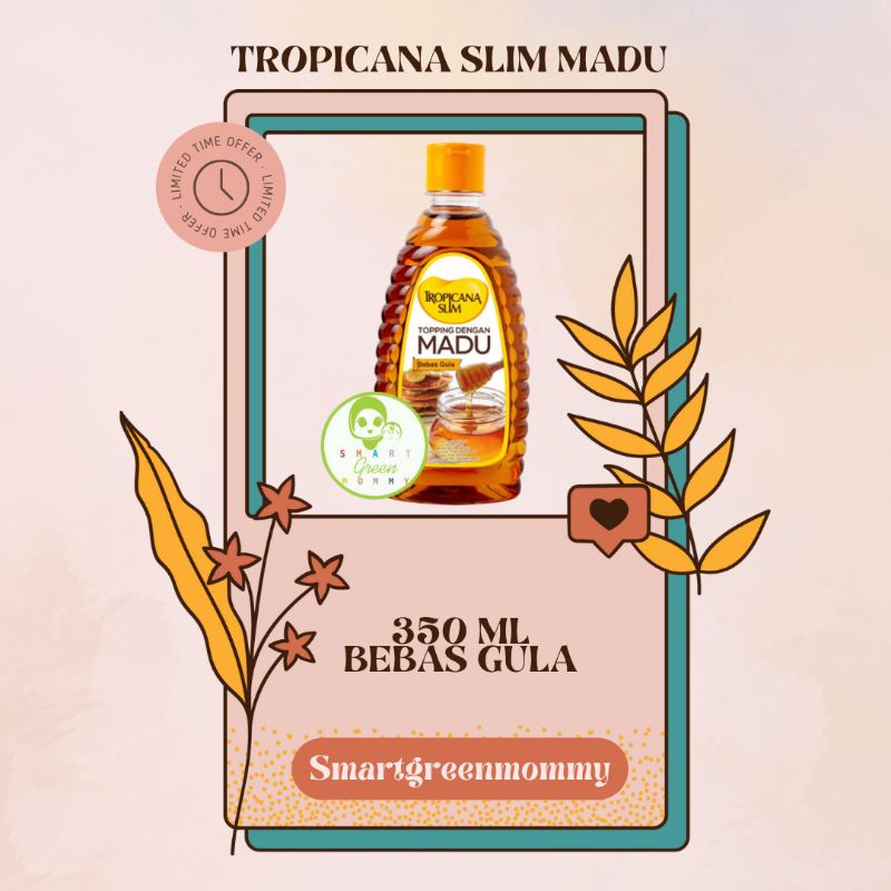 Tropicana Slim Madu 350 ml Bebas Gula / Tropicana Slim Topping dengan Madu 350gr