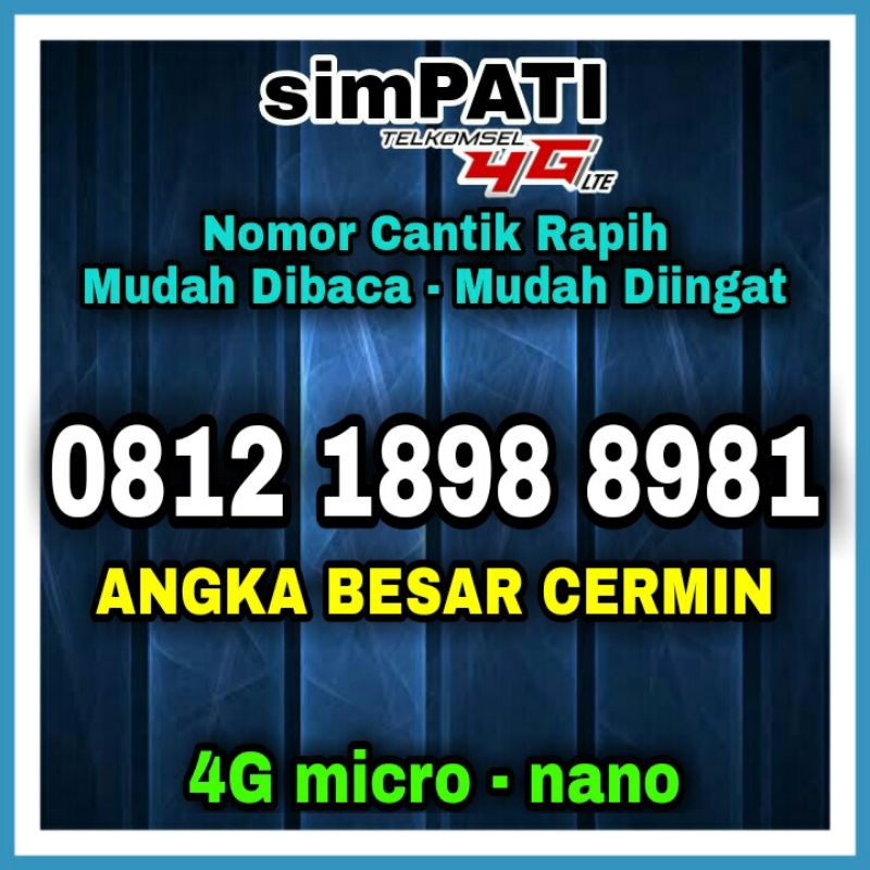 NOMOR CANTIK SIMPATI 0812 1898 8981 CERMIN KARTU PERDANA TELKOMSEL NOMER RAPIH 898989
