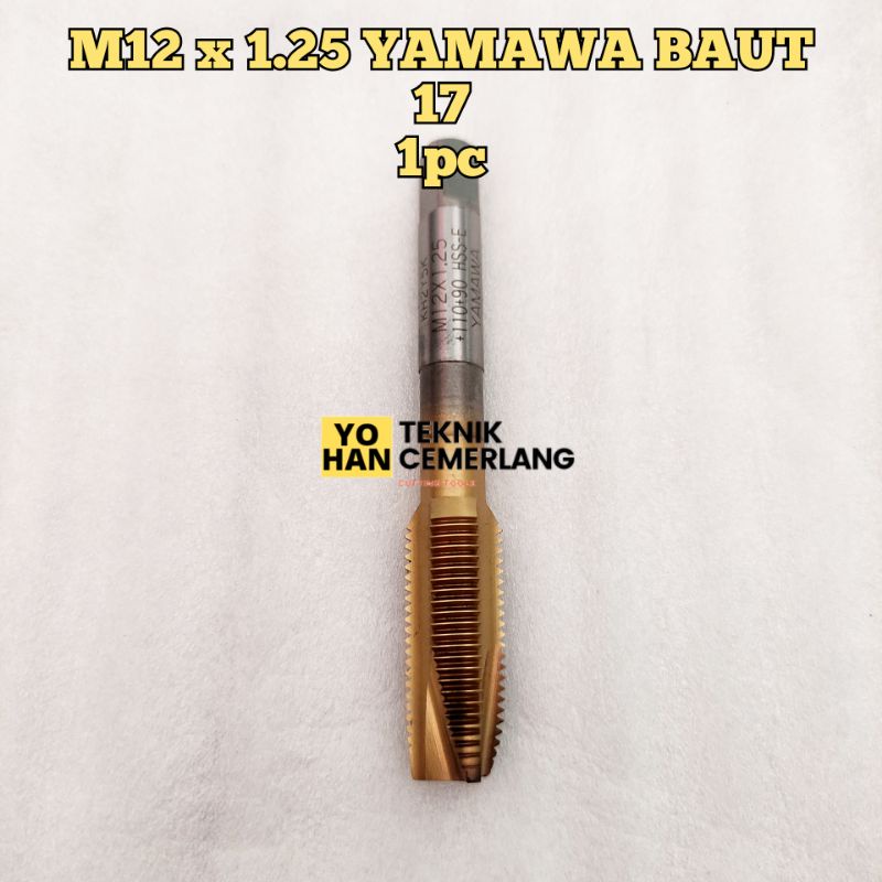 Yamawa Tap M12 x 1.25 Handtap Mesin Drat Ulir Baut Kunci 17 Tap M12 x 125