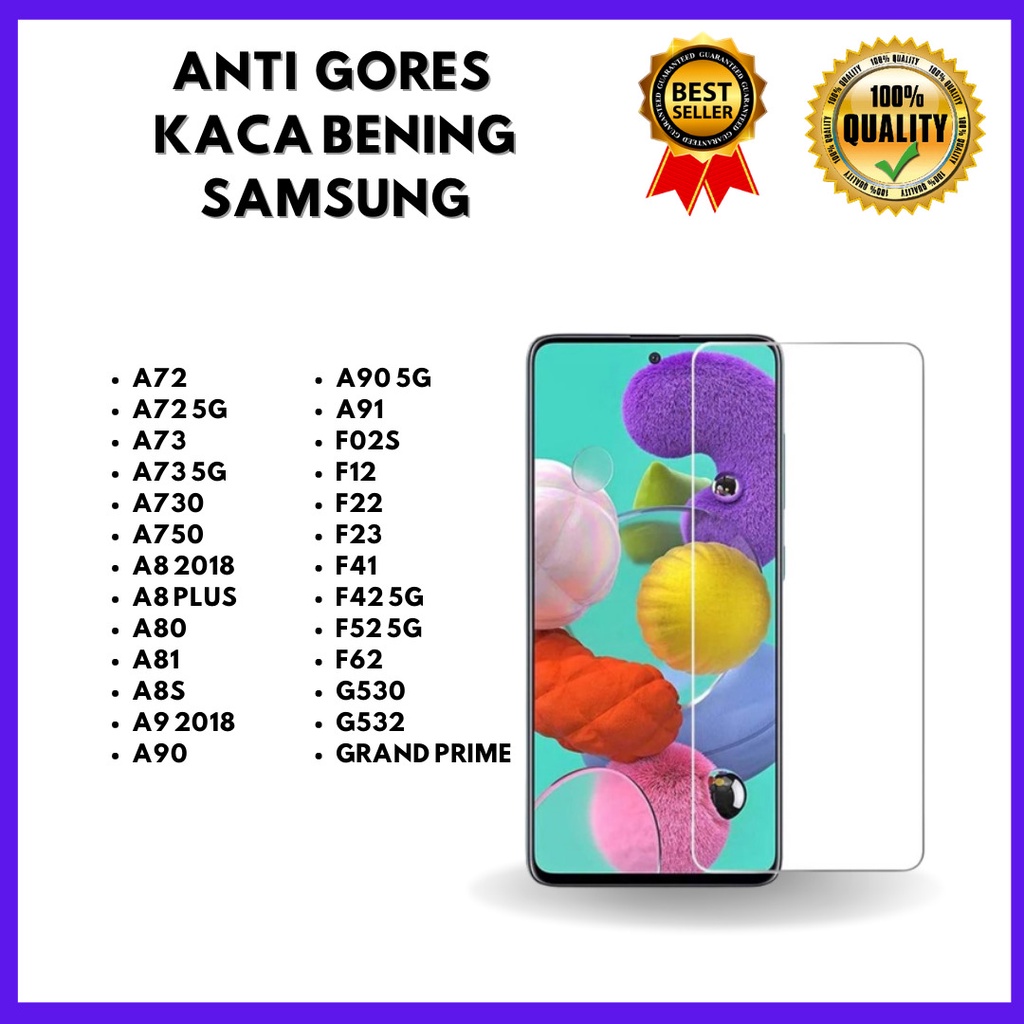 TG BENING - SAMSUNG A72-A72 5G-A73 -A73 5G-A730-A750-A8 2018-A8 PLUS-A80-A81-A8S-A9 2018-A90-A90 5G-A91-F02S-F12-F22-F23-F41-F42 5G-F52 5G-F62-G530-G532-GRAND PRIME