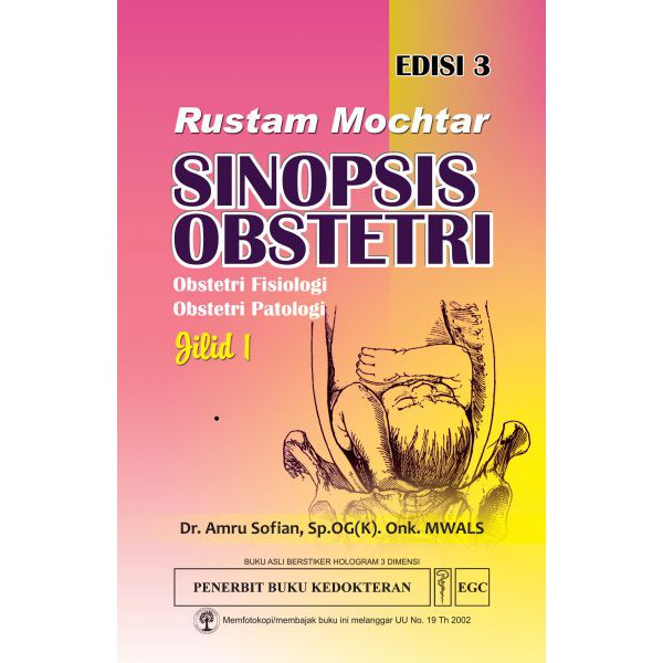 Buku ORI - Buku Rustam Mochtar Sinopsis Obstetri Fisiologi dan Patologi Jilid 1 Edisi 3 Amru Sofian 