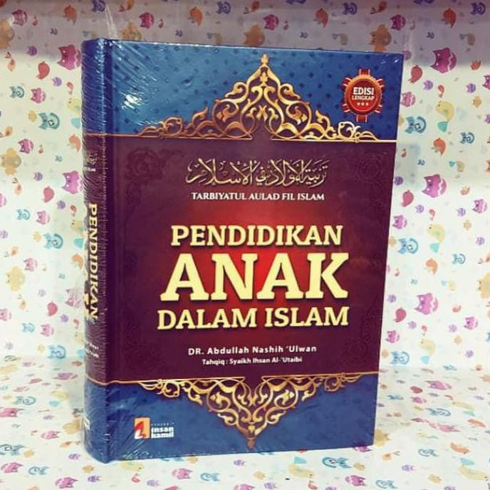 Buku Parenting Pendidikan Anak Dalam Islam Tarbiyatul Aulad Fil Islam