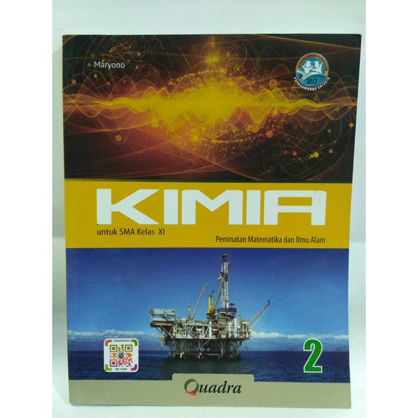 BUKU PENDIDIKAN QUADRA - KIMIA UNTUK KELAS XI - PEMINATAN MATEMATIKA DAN ILMU ALAM