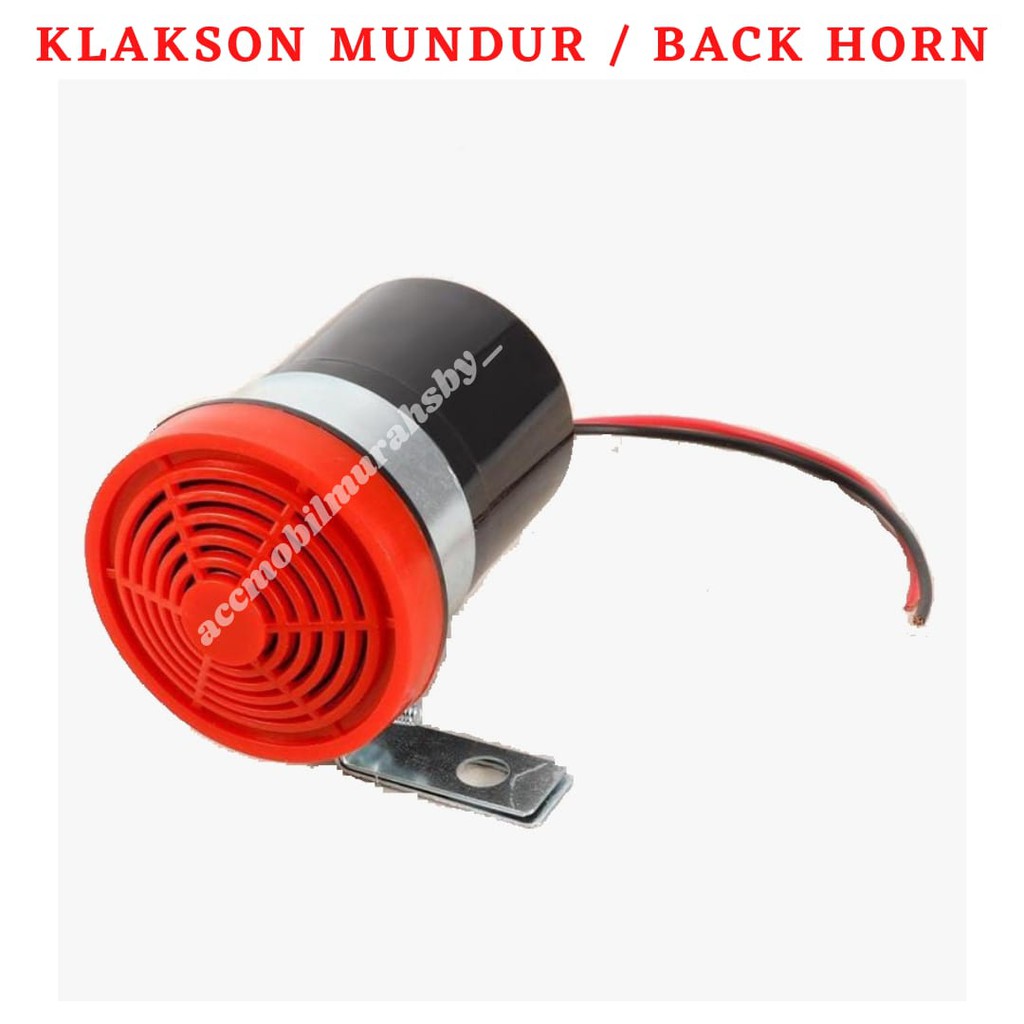 Backup Back up Buzzer Horn Alarm Klakson Mundur Atret Bulat Plastik 12 - 24 Volt Motor Mobil Truk Bus Bis