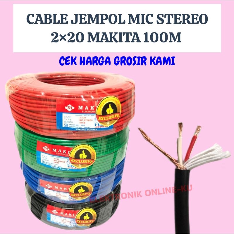 CABLE JEMPOL MIC STEREO 2×20 MAKITA 100M TEMBAGA ASLI