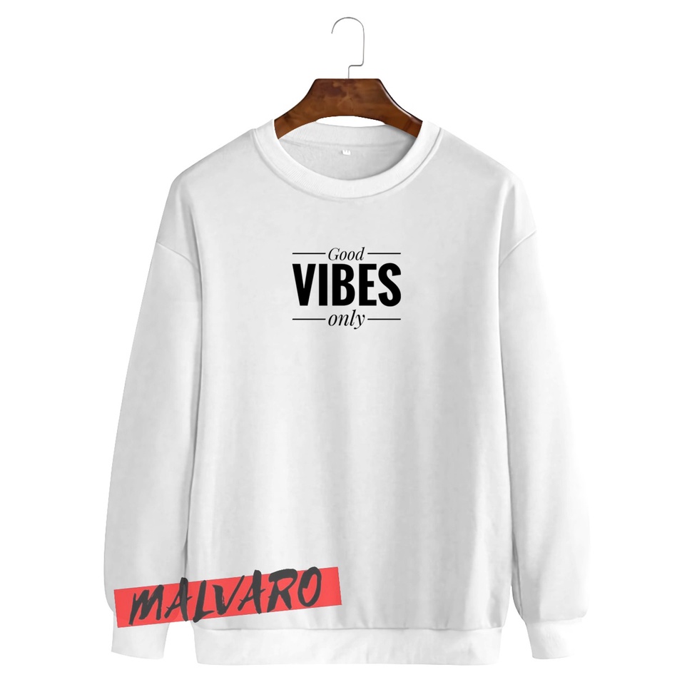 MALVARO-Sweater Crewneck / Crewneck Pria Wanita / Sweater Motif Good Vibes