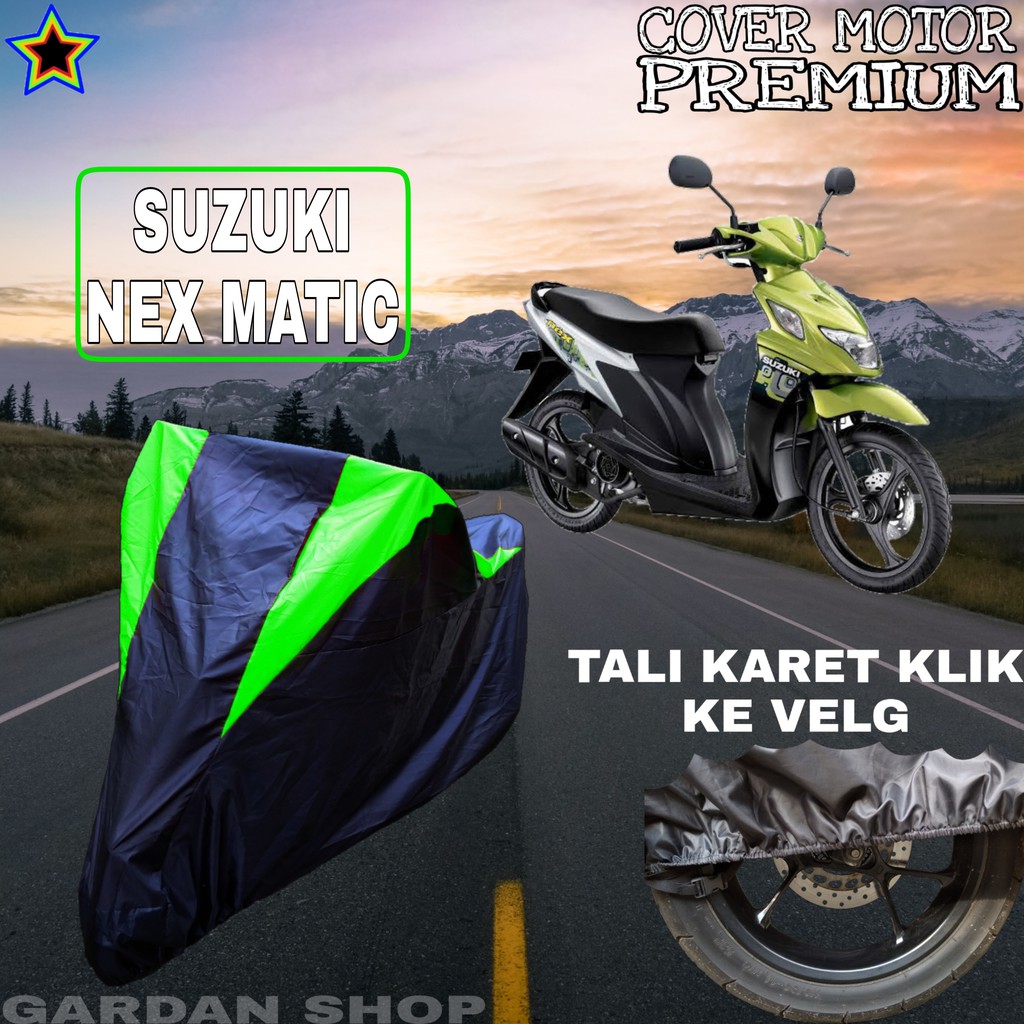 Sarung Motor SUZUKI NEX METIC Hitam HIJAU Body Cover Penutup Pelindung Motor Suzuki PREMIUM