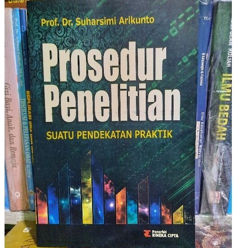 

PROSEDUR PENELITIAN SUATU PENDEKATAN PRAKTIK