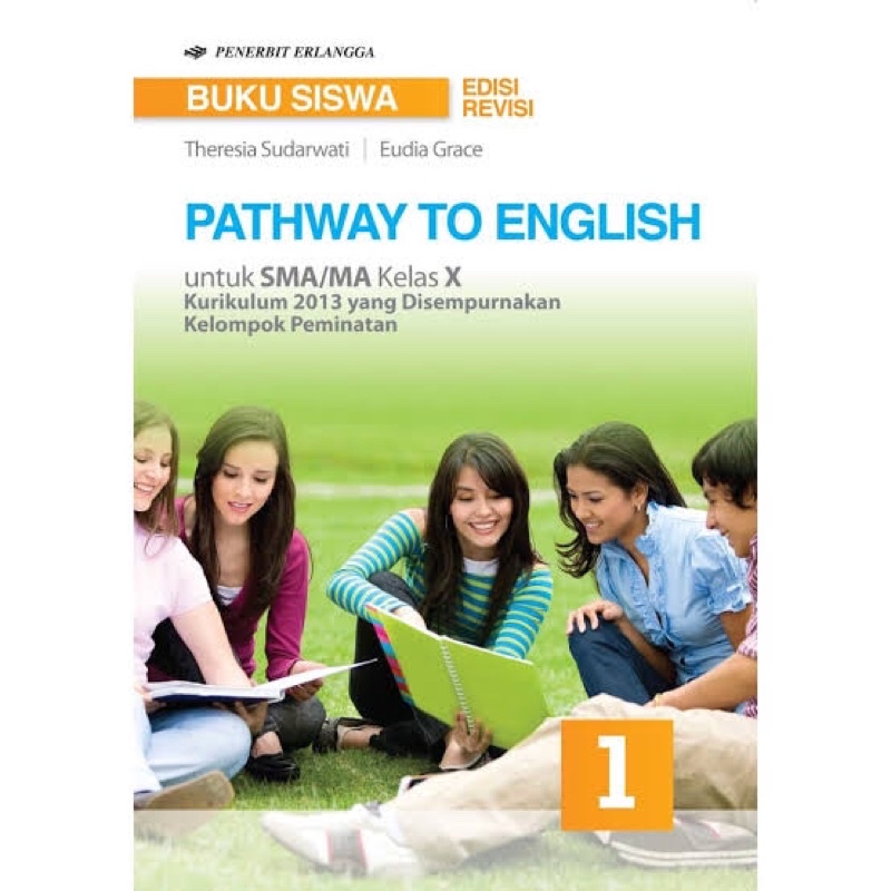 

Buku Siswa Pathway To English Kelas 1 / X SMA Revisi Erlangga - Bahasa Inggris 10Peminatan