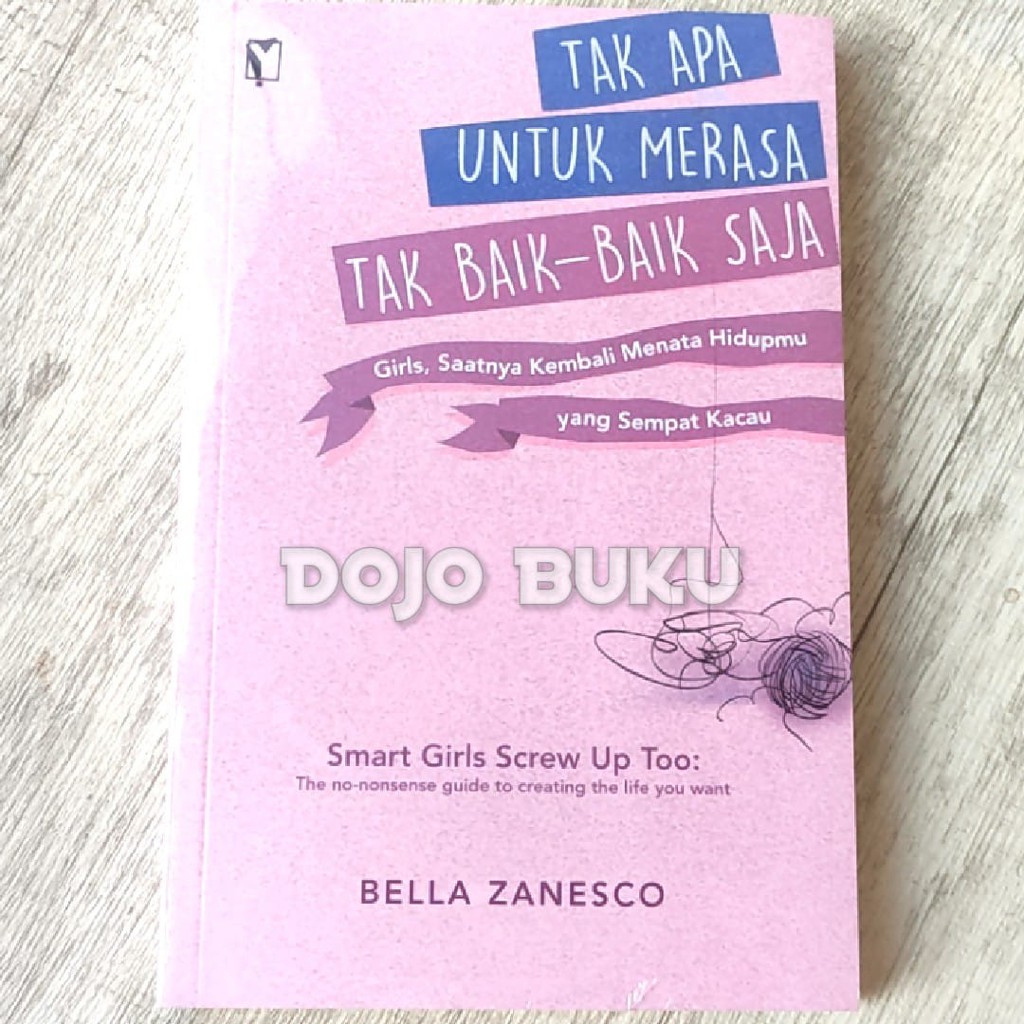 Tak Apa untuk Merasa Tak Baik-Baik Saja by Bella Zanesco