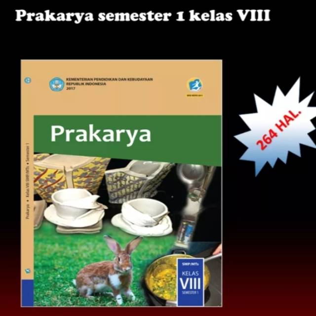 

Buku teks siswa prakarya k13 dikbud kelas 8 semester 1 edisi revisi terbaru