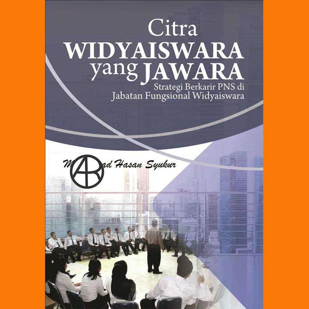 

Buku "Citra Widyaiswara yang Jawara, Strategi Berkarir PNS di Jabatan Fungsional Widyaiswara