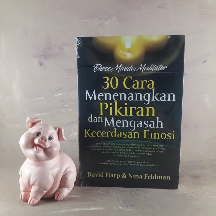 30 Cara Menenangkan Pikiran dan Mengasah Kecerdasan Emosi