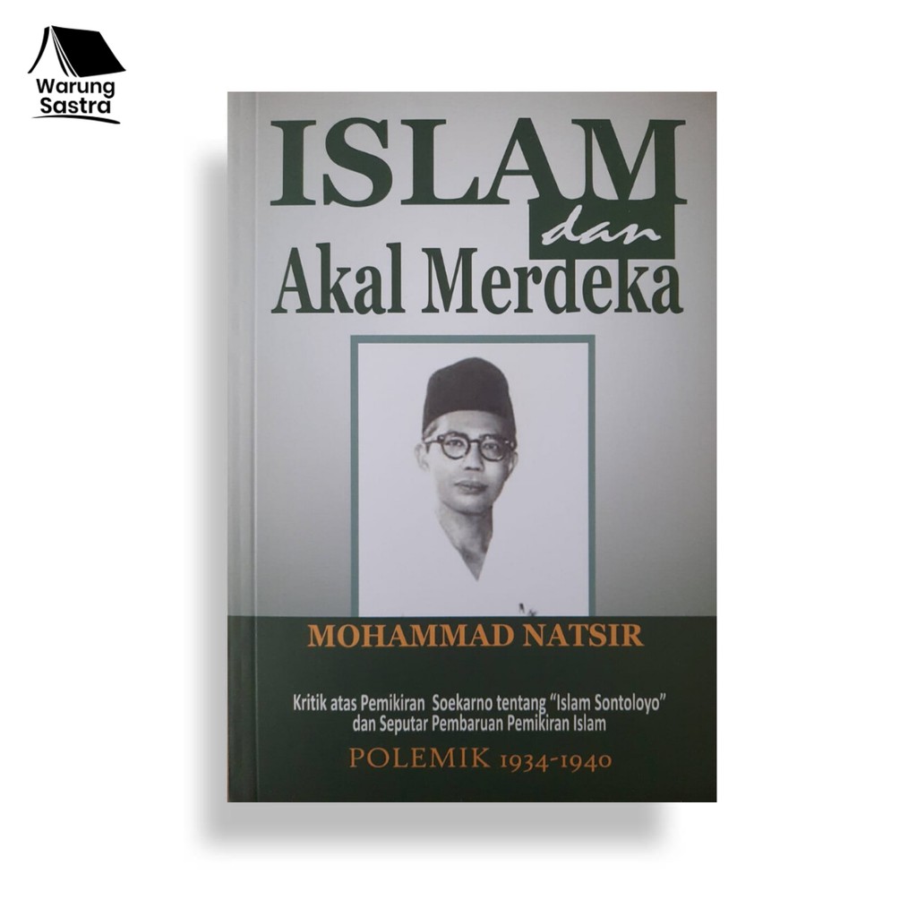 Islam dan Akal Merdeka - Mohammad Natsir