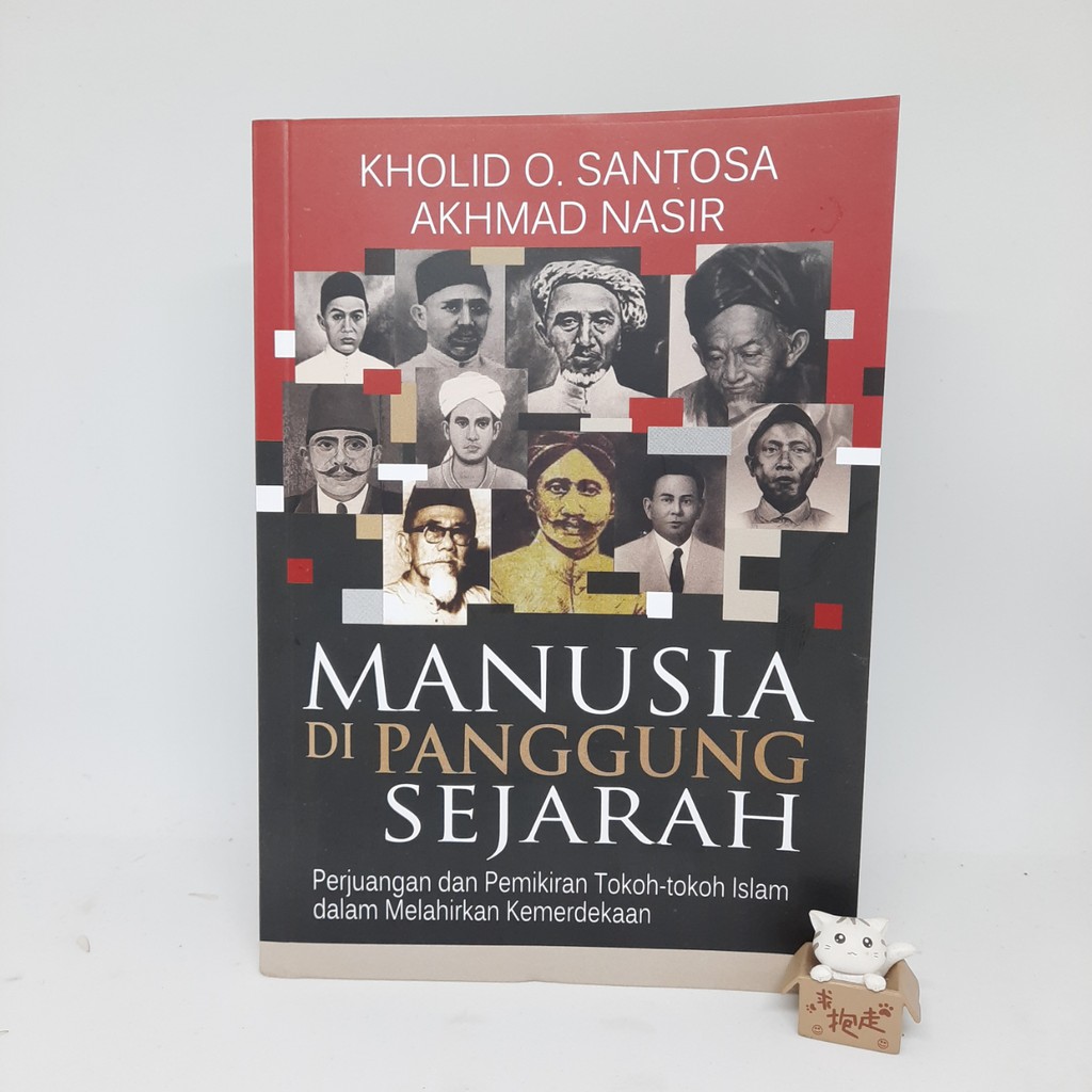 Manusia di Panggung Sejarah - Kholid O. Santosa