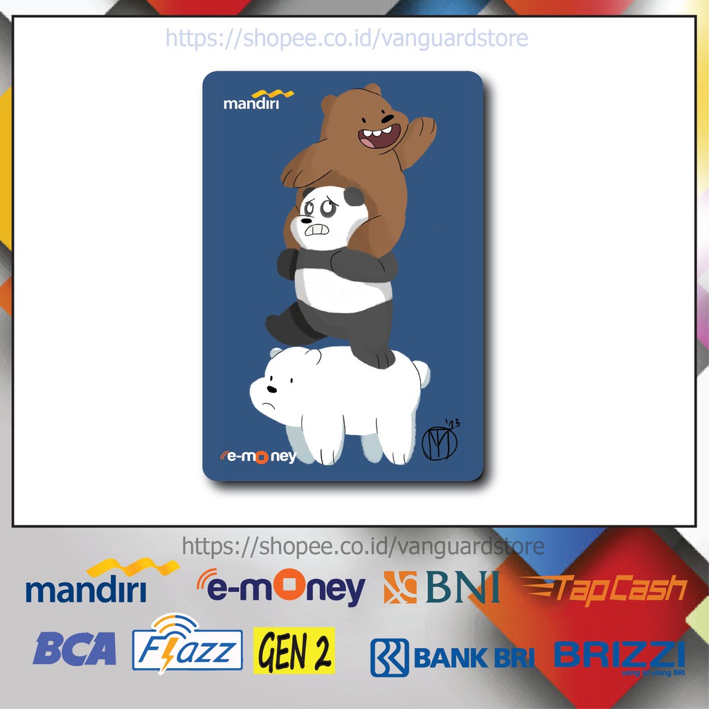 KARTU E MONEY E TOLL WE BARE BEARS ANIME 83 EMONEY MANDIRI FLAZZ BCA BNI TAPCASH BRIZZI BRI