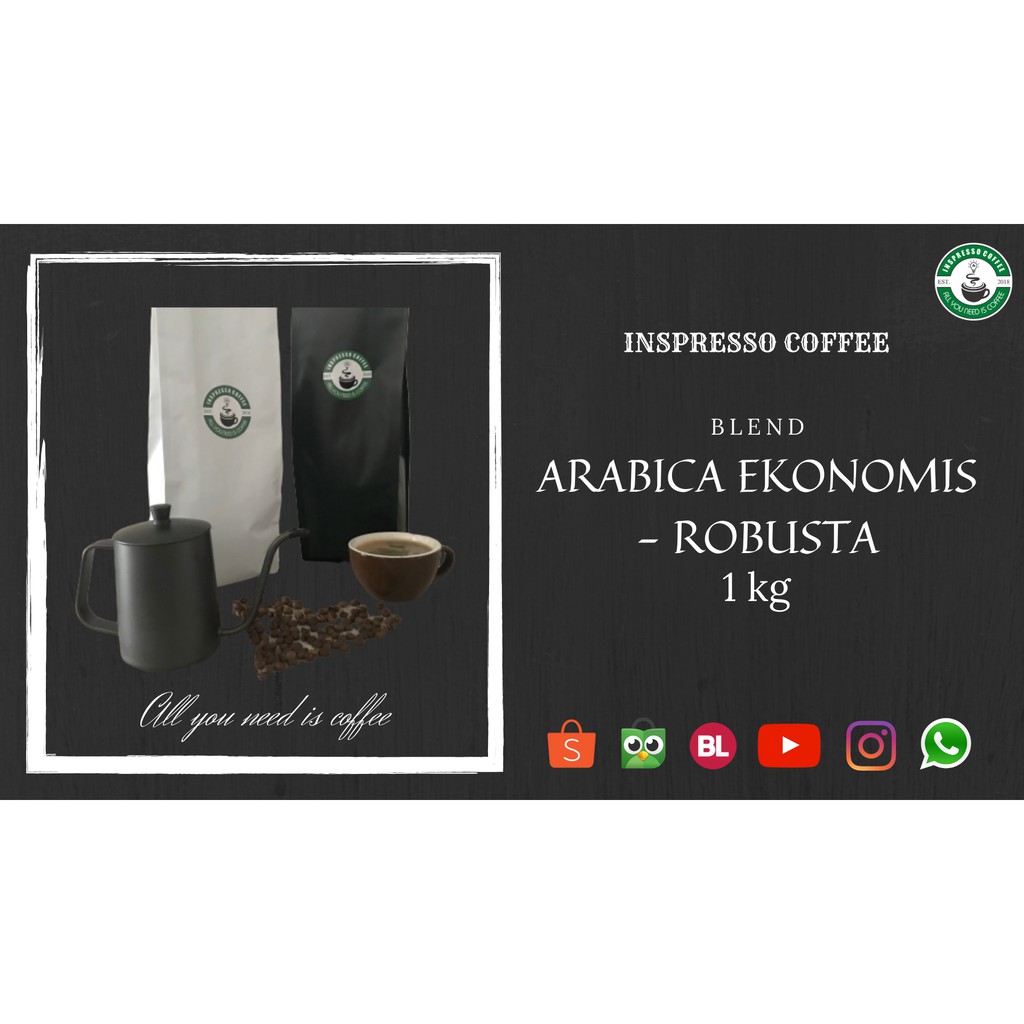 

1kg - KOPI INSPRESSO BLEND ARABICA EKONOMIS - ROBUSTA (ROASTED)