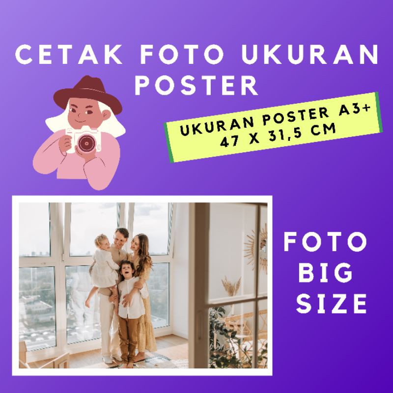 Cetak foto poster besar A3+ Cetak Foto Online Cepat